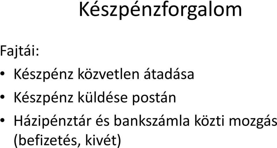 küldése postán Házipénztár és