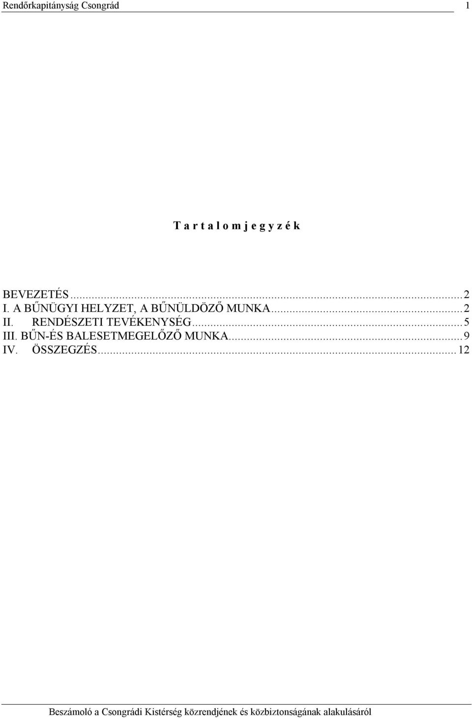 .. 2 II. RENDÉSZETI TEVÉKENYSÉG... 5 III.