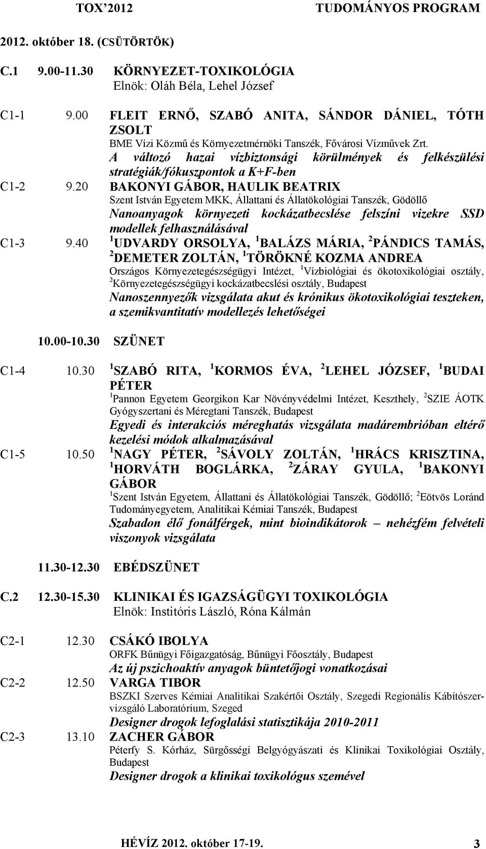 A változó hazai vízbiztonsági körülmények és felkészülési stratégiák/fókuszpontok a K+F-ben C1-2 9.