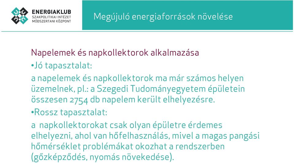 : a Szegedi Tudományegyetem épületein összesen 2754 db napelem került elhelyezésre.
