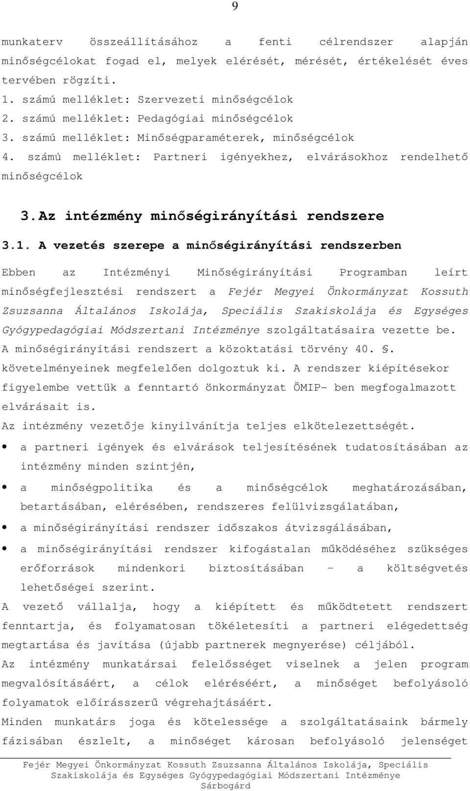 Az intézmény minőségirányítási rendszere 3.1.