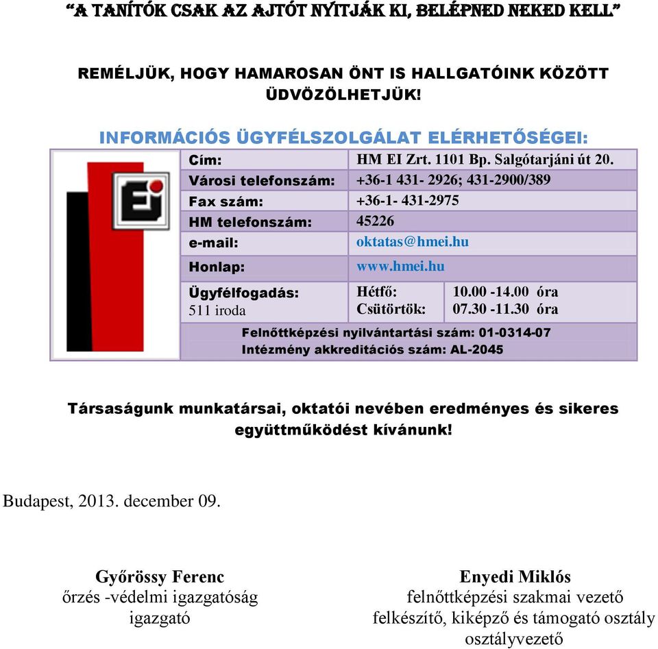 00-14.00 óra 07.30-11.