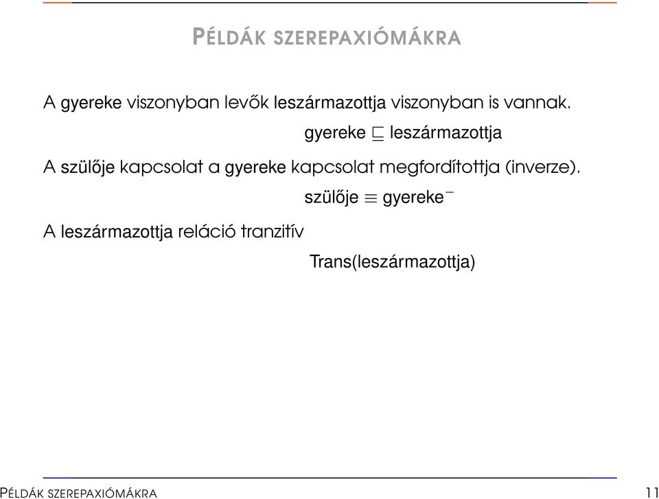 gyereke leszármazottja A szülője kapcsolat a gyereke kapcsolat