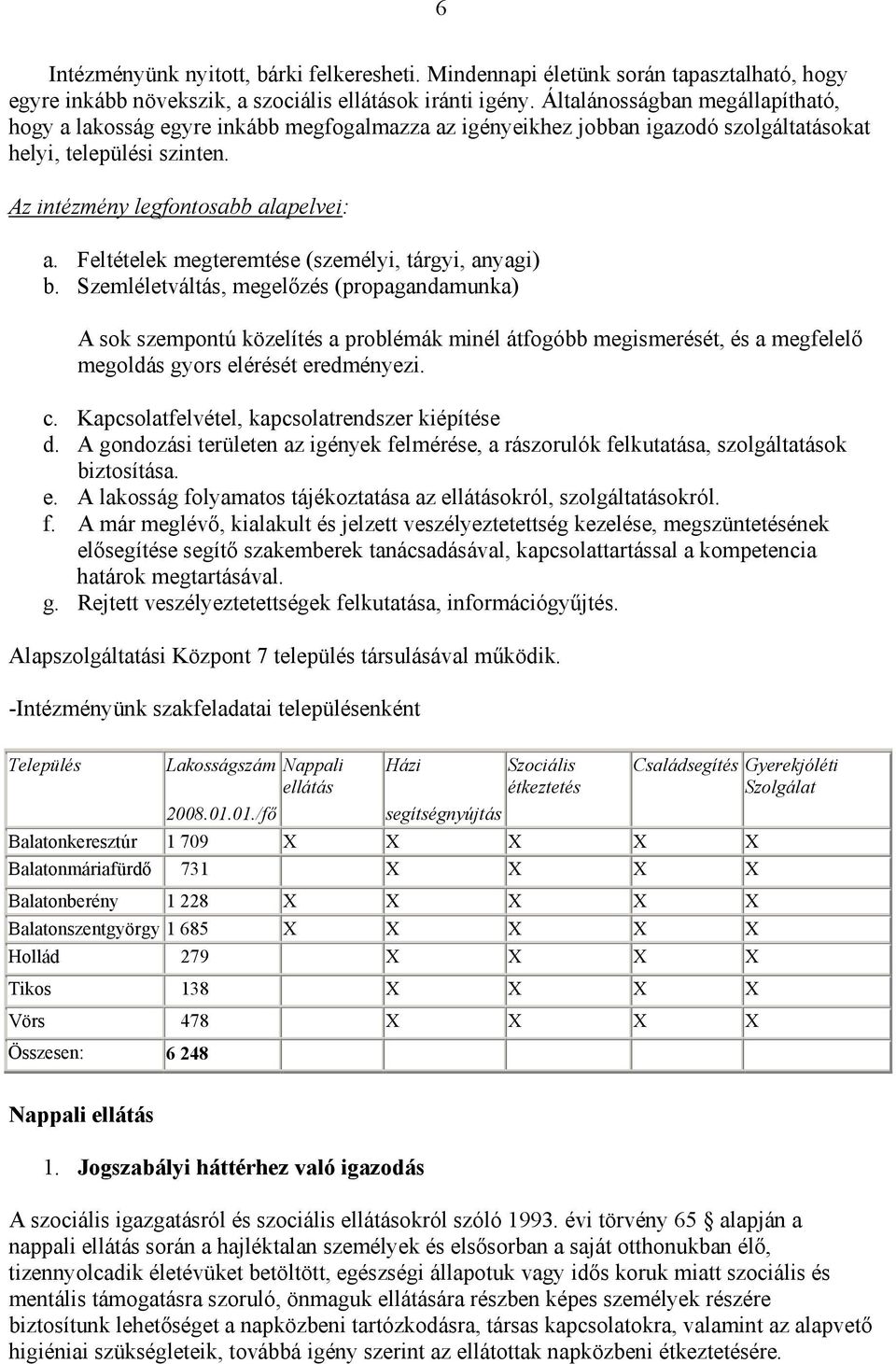 Feltételek megteremtése (személyi, tárgyi, anyagi) b.