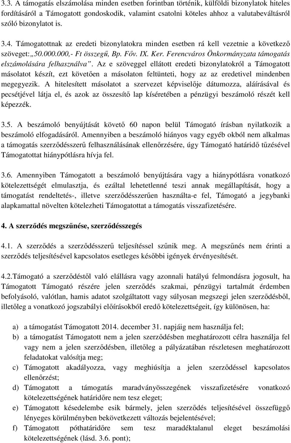 Ferencváros Önkormányzata támogatás elszámolására felhasználva.