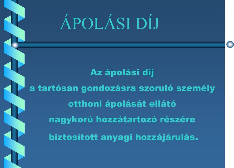 ápolását ellátó nagykorú hozzátartozó