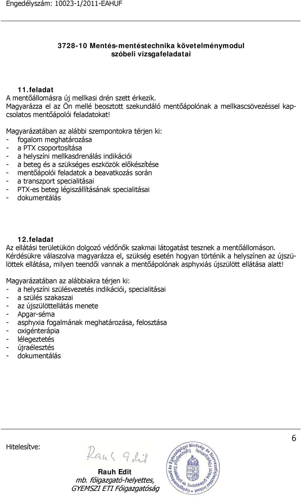 feladatok a beavatkozás során - a transzport specialitásai - PTX-es beteg légiszállításának specialitásai 12.