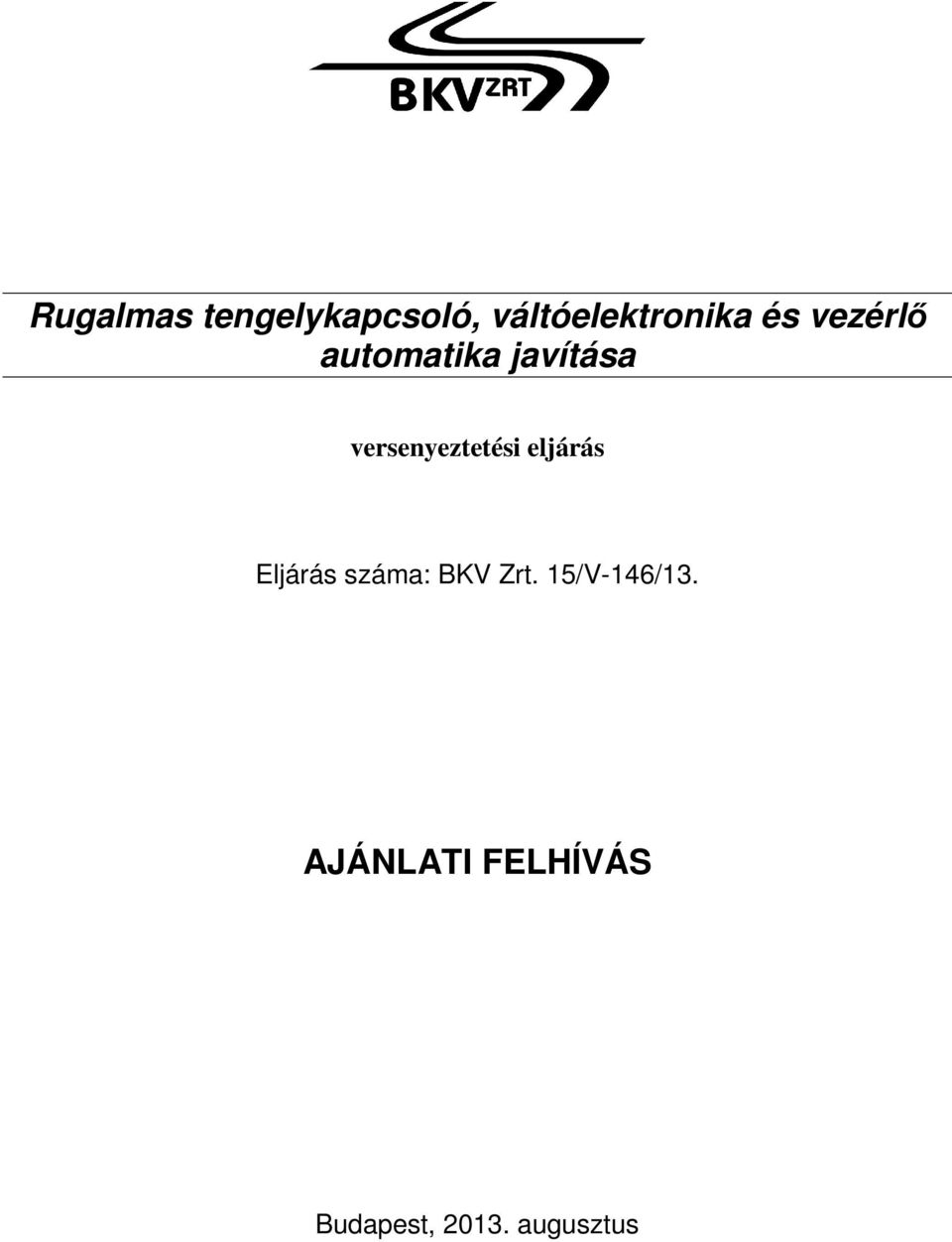 javítása versenyeztetési eljárás Eljárás