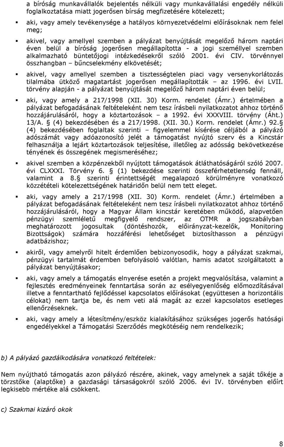 alkalmazható büntetıjogi intézkedésekrıl szóló 2001. évi CIV.