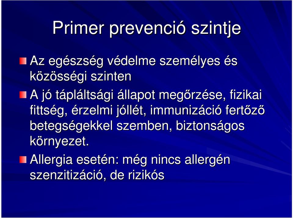 jóllj llét, immunizáci ció fertızı betegségekkel gekkel szemben, biztonságos