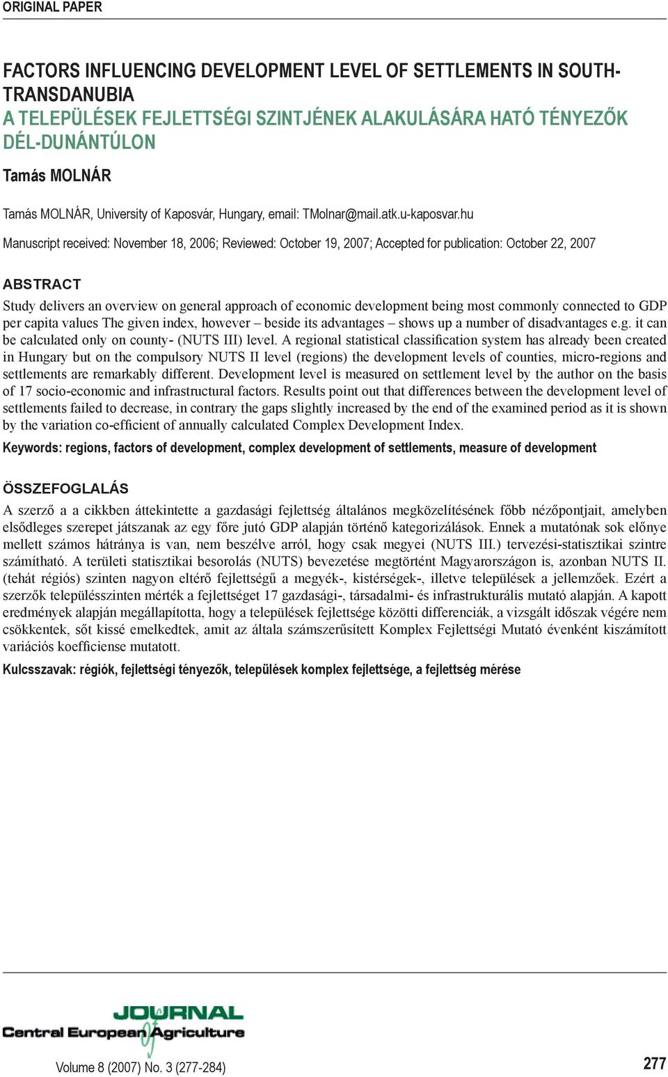 hu Manuscript received: November 18, 2006; Reviewed: October 19, 2007; Accepted for publication: October 22, 2007 ABSTRACT Study delivers an overview on general approach of economic development being