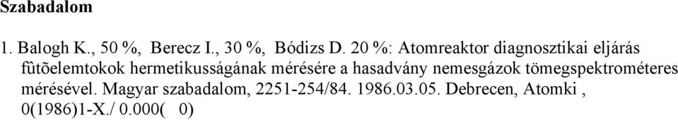 hermetikusságának mérésére a hasadvány nemesgázok tömegspektrométeres