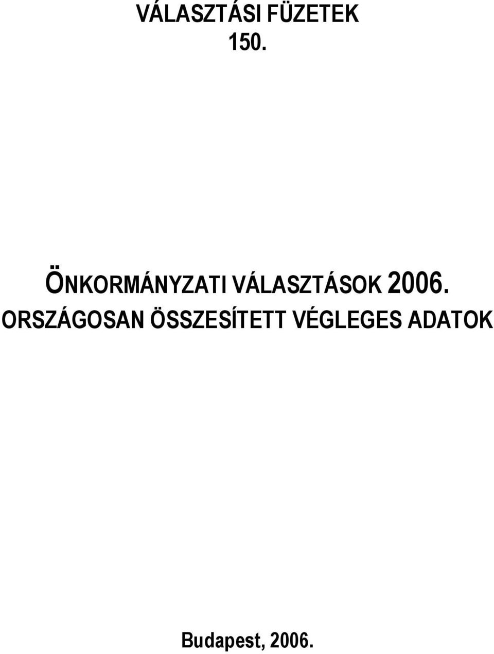 2006. ORSZÁGOSAN