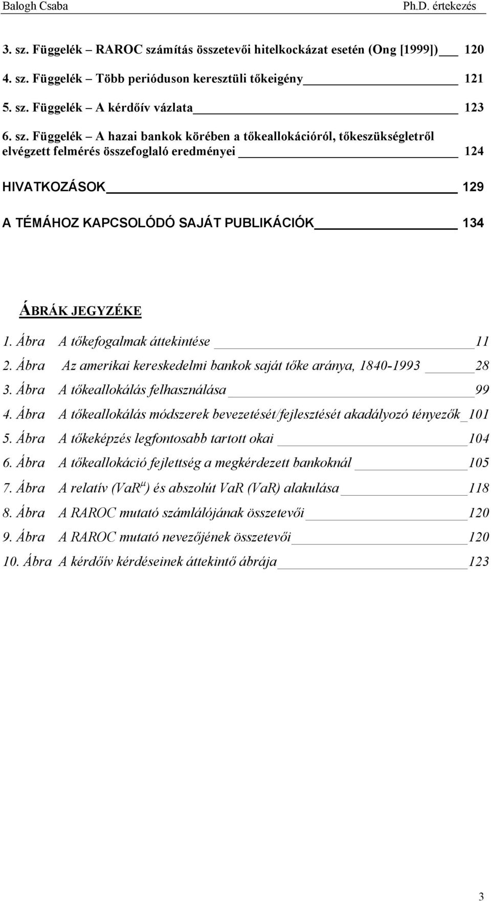 mítás összetevői hitelkockázat esetén (Ong [1999]) 120 4. sz.