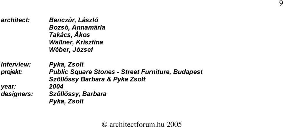 Stones - Street Furniture, Budapest Szöllőssy Barbara & Pyka Zsolt