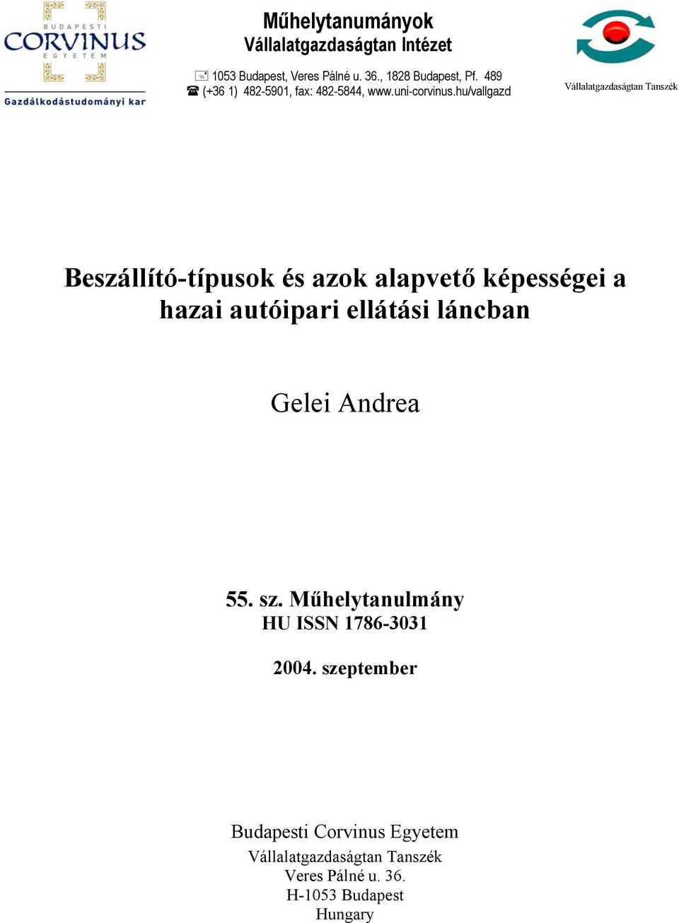 hu/vallgazd Vállalatgazdaságtan Tanszék Beszállító-típusok és azok alapvető képességei a hazai autóipari