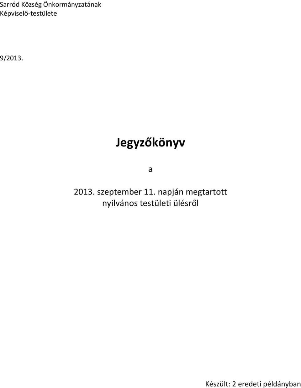 Jegyzőknyv a 2013. szeptember 11.