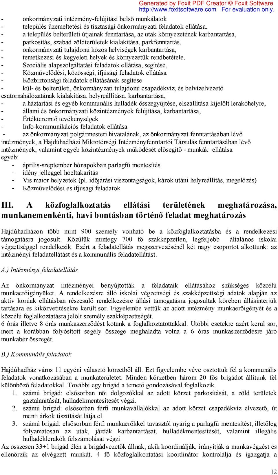 karbantartása, - temetkezési és kegyeleti helyek és környezetük rendbetétele.