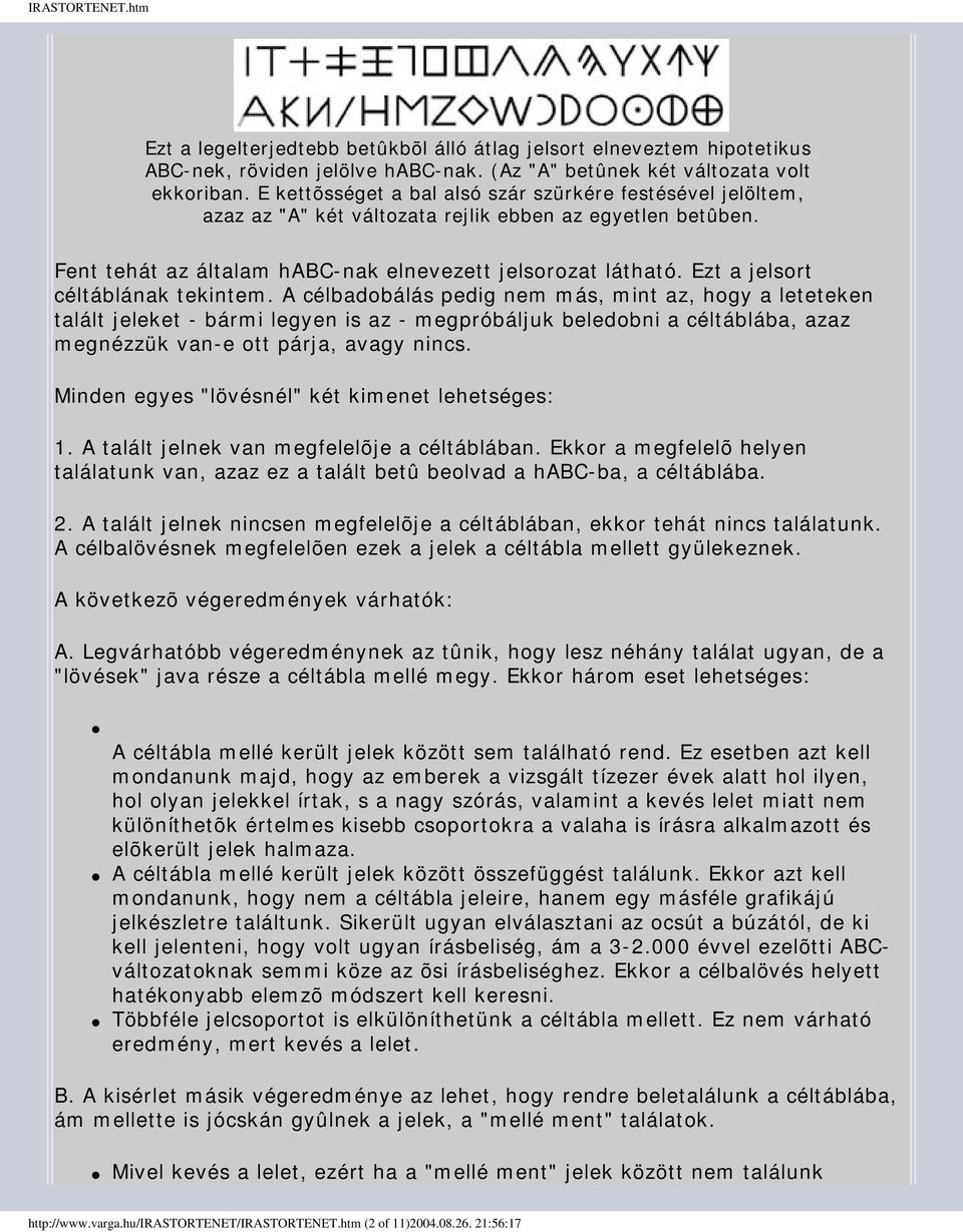 Ezt a jelsort céltáblának tekintem.