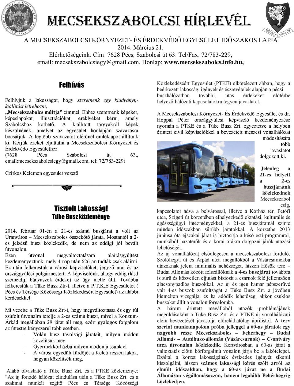 hu, Felhívás Felhívjuk a lakosságot, hogy szeretnénk egy kiadványt,- kiállítást létrehozni, Mecsekszabolcs múltja címmel.