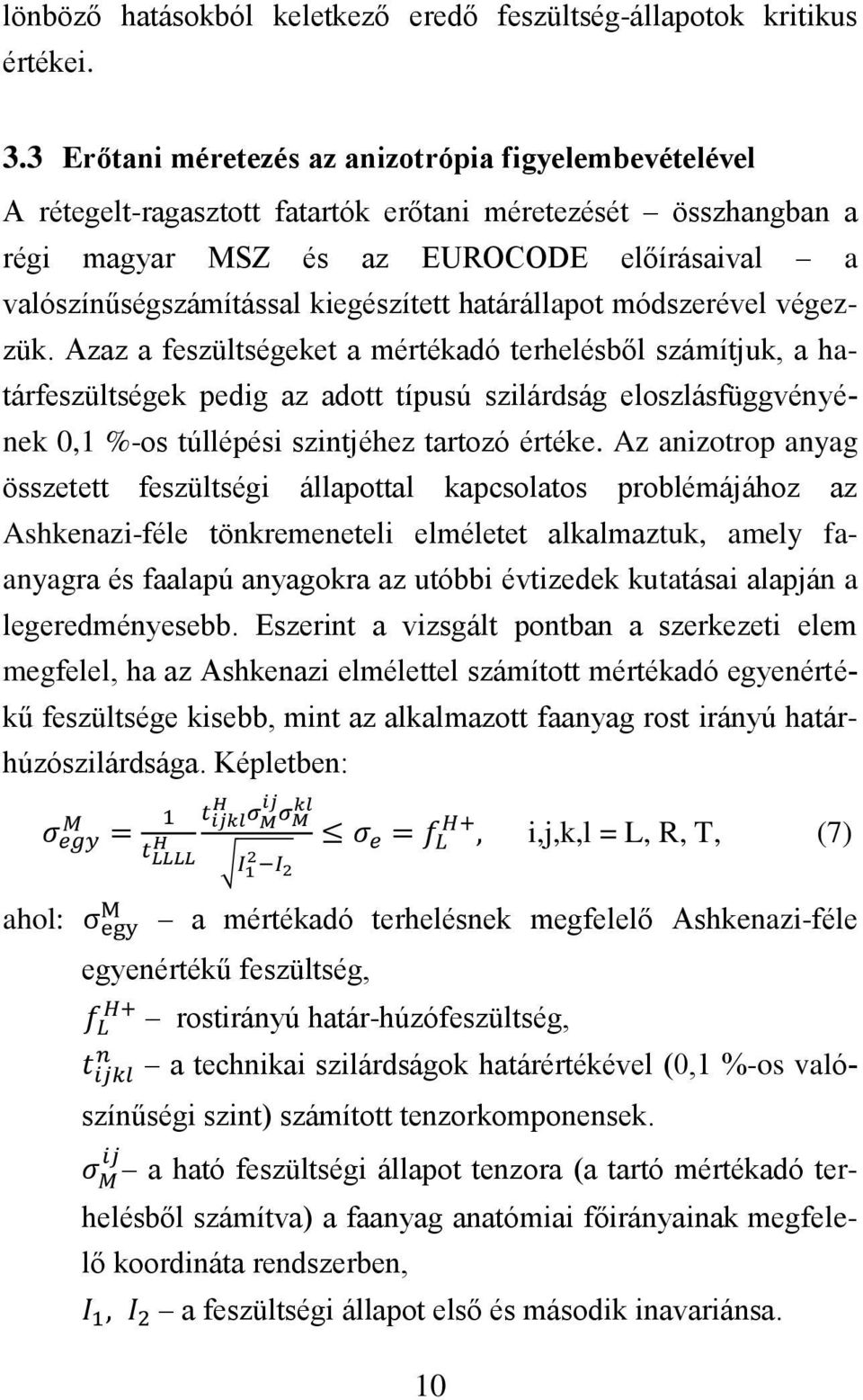 kiegészített határállapot módszerével végezzük.