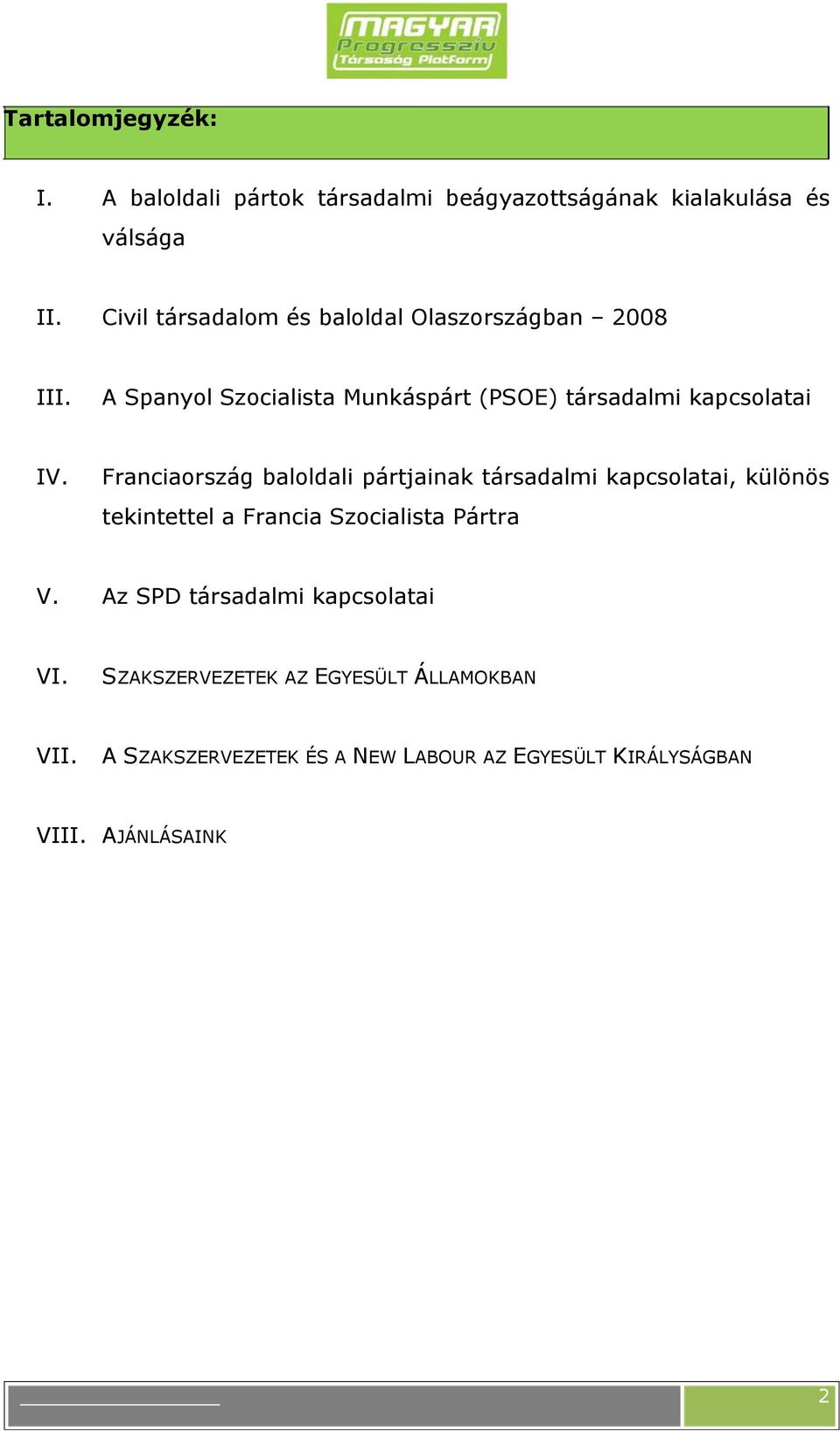 Franciaország baloldali pártjainak társadalmi kapcsolatai, különös tekintettel a Francia Szocialista Pártra V.