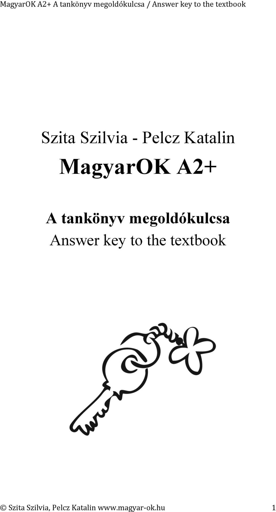 megoldókulcsa Answer key to the