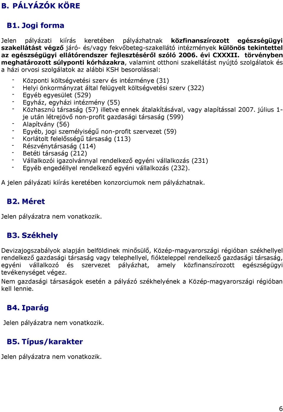 ellátórendszer fejlesztéséről szóló 2006. évi CXXXII.