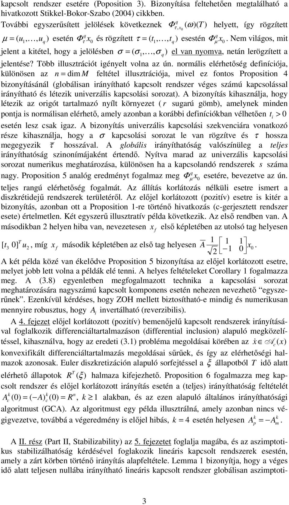 em vlágos, mt jelet a ktétel, hogy a jelölésbe σ = σ, K, σ ) el va yomva, etá lerögzített a ( jeletése? Több llusztrácót géyelt vola az ú.