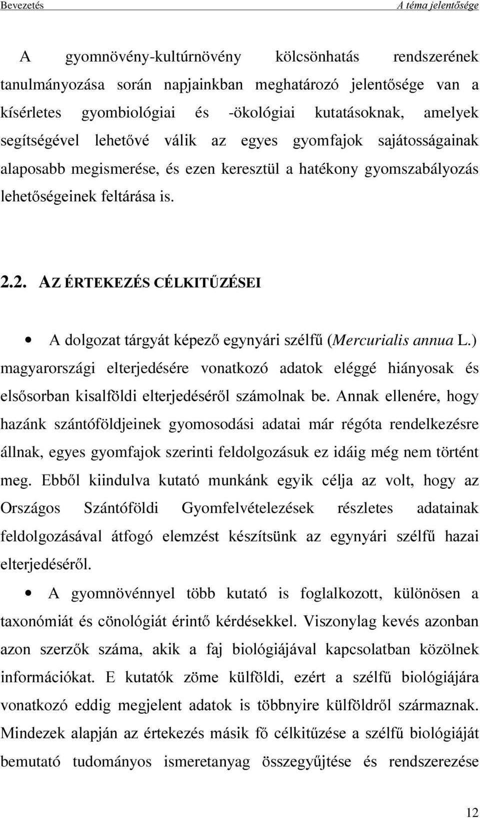 ,7 =ÉSEI $GROJR]DWWiUJ\iWNpSH] HJ\Q\iULV]pOI Mercurialis annua L.