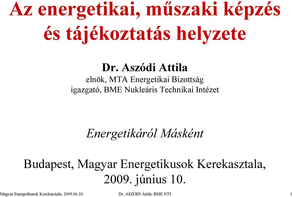 BME Nukleáris Technikai Intézet Energetikáról Másként