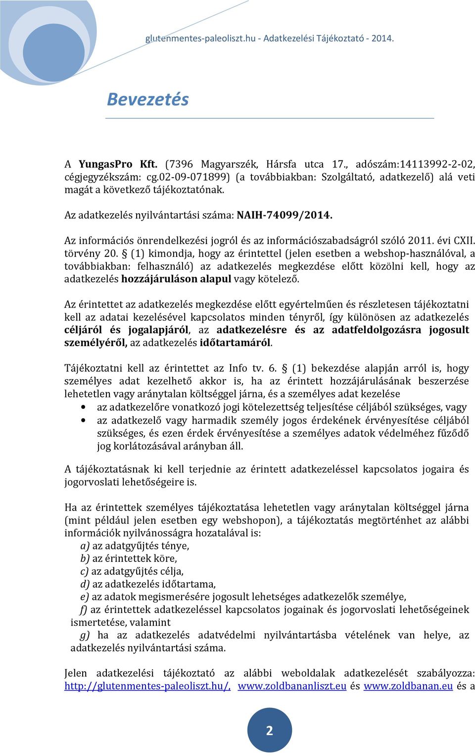 Az információs önrendelkezési jogról és az információszabadságról szóló 2011. évi CXII. törvény 20.