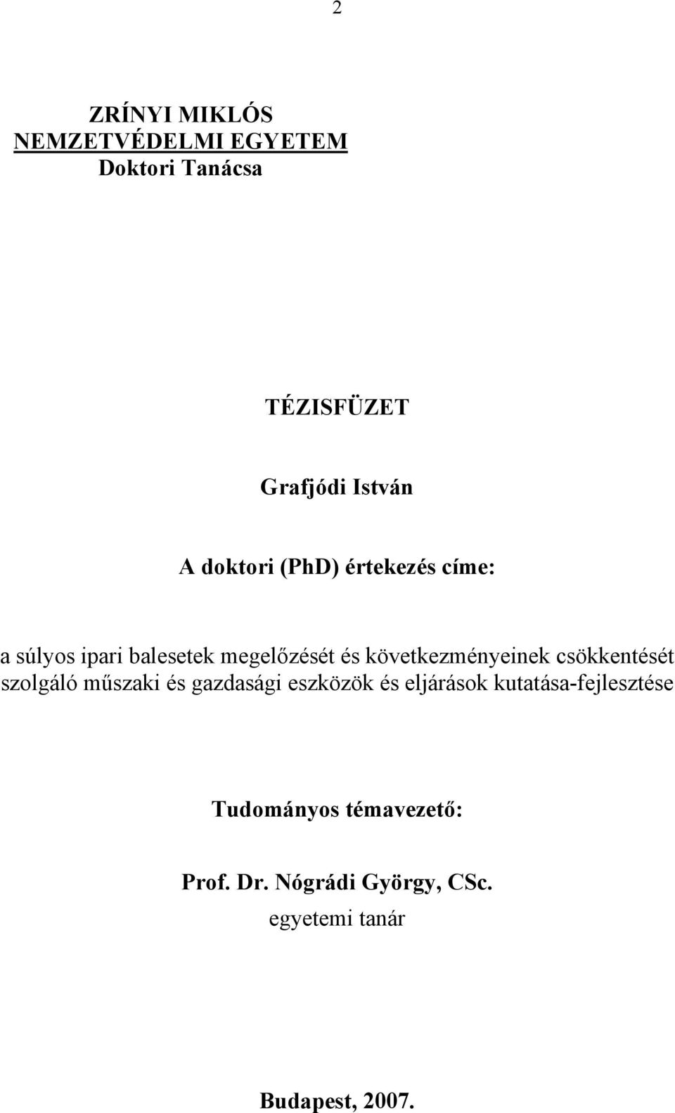 következményeinek csökkentését szolgáló műszaki és gazdasági eszközök és eljárások