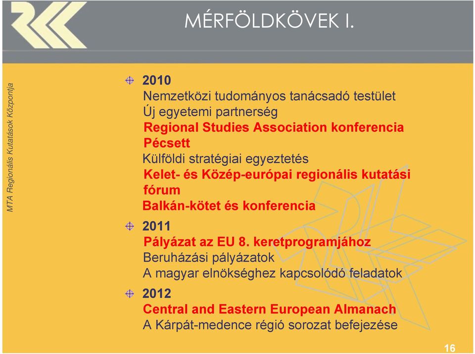 konferencia Pécsett Külföldi stratégiai egyeztetés Kelet- és Közép-európai regionális kutatási fórum