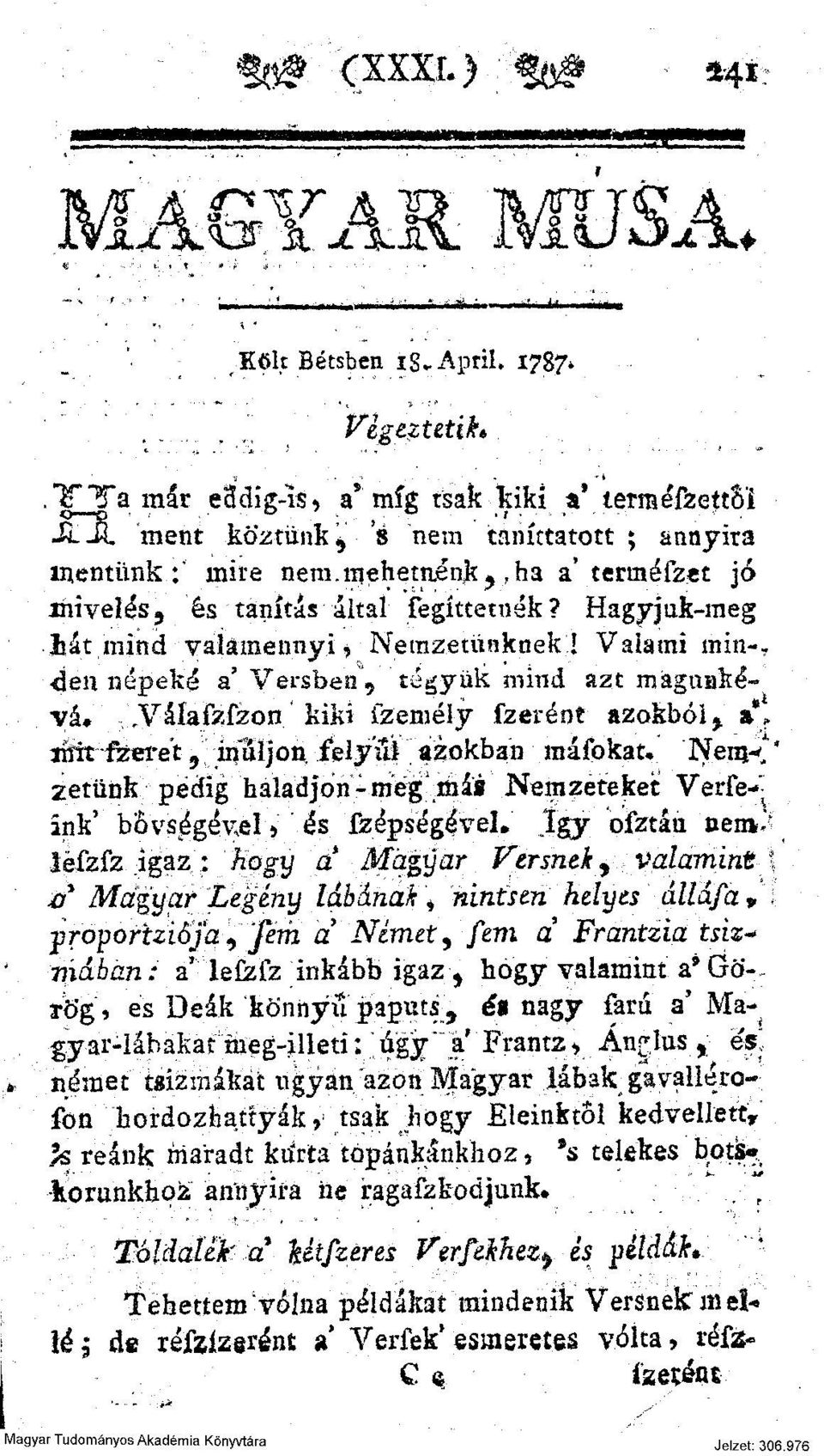 t - > SLJL ment köztünk ^ S nem taníttatott; annyira mentünk f mire nemanehetnink^ rha atennéfzet jó mivelés, és tanítás által fegíttetnék? Hagyjuk-meg lát mind valamennyi, Nemzetünknek!