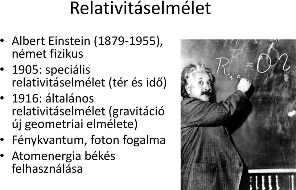 1916: általános relativitáselmélet (gravitáció új