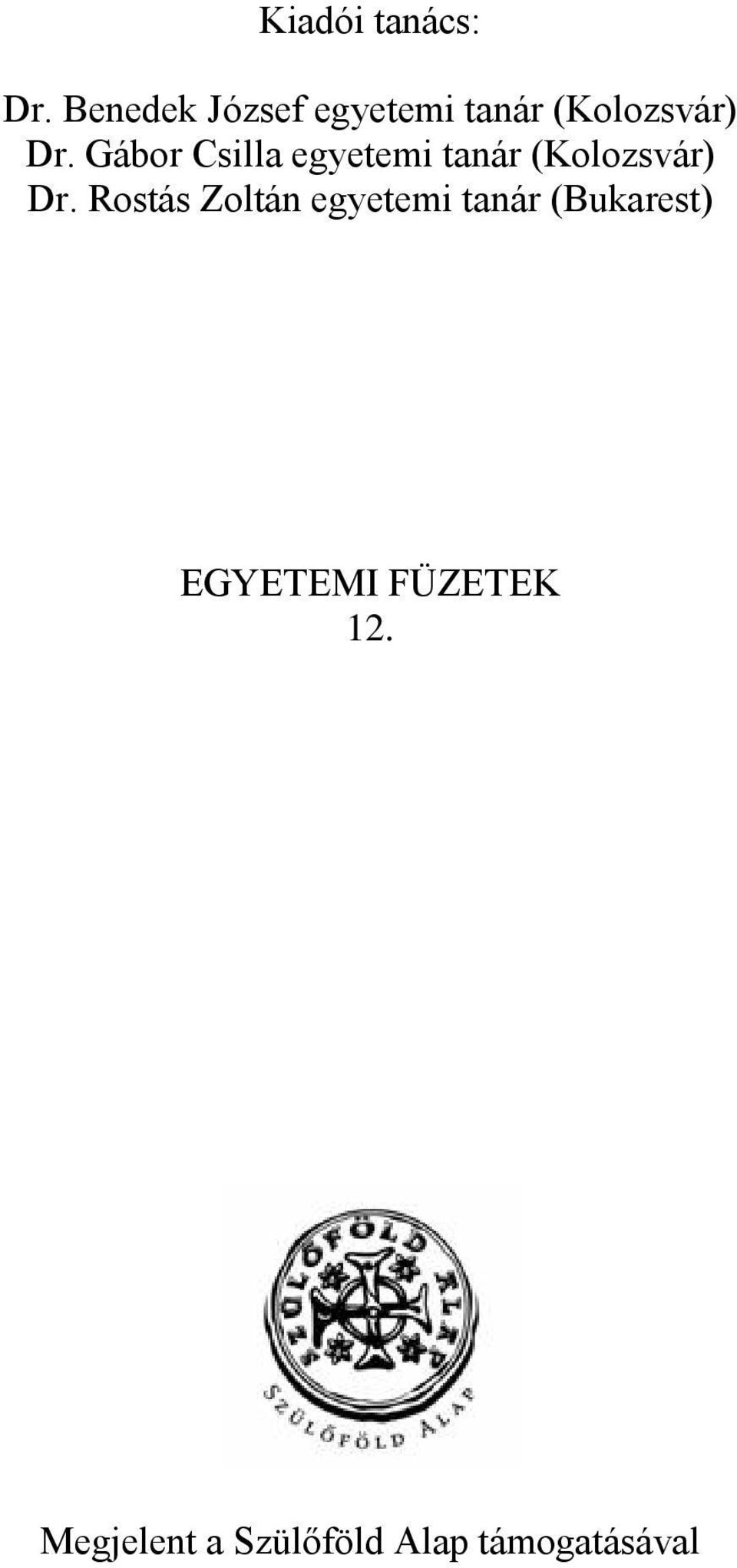 Gábor Csilla egyetemi tanár (Kolozsvár) Dr.