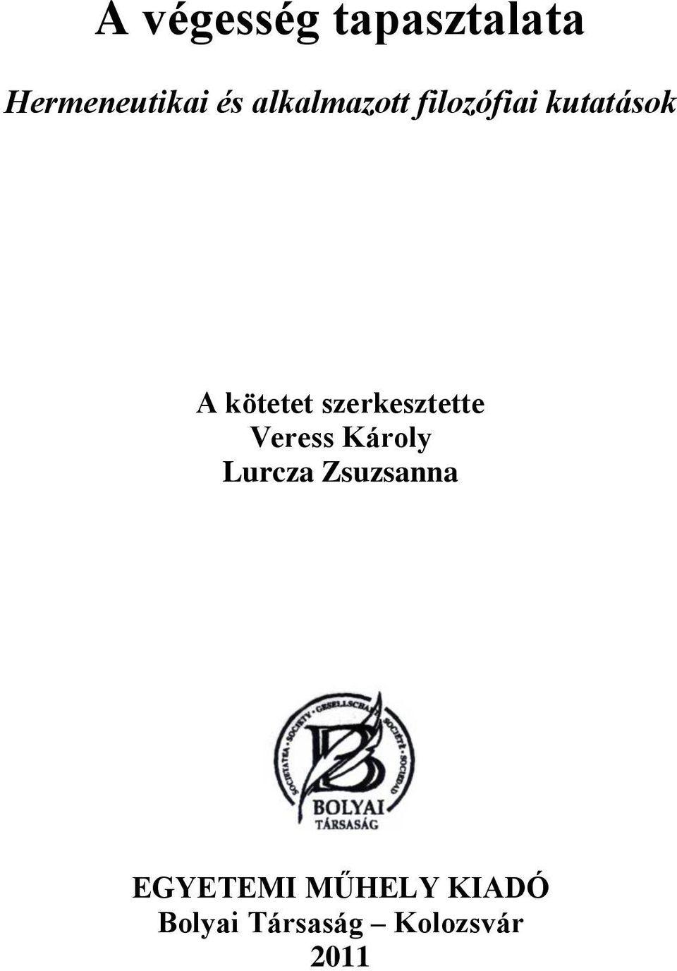 szerkesztette Veress Károly Lurcza Zsuzsanna