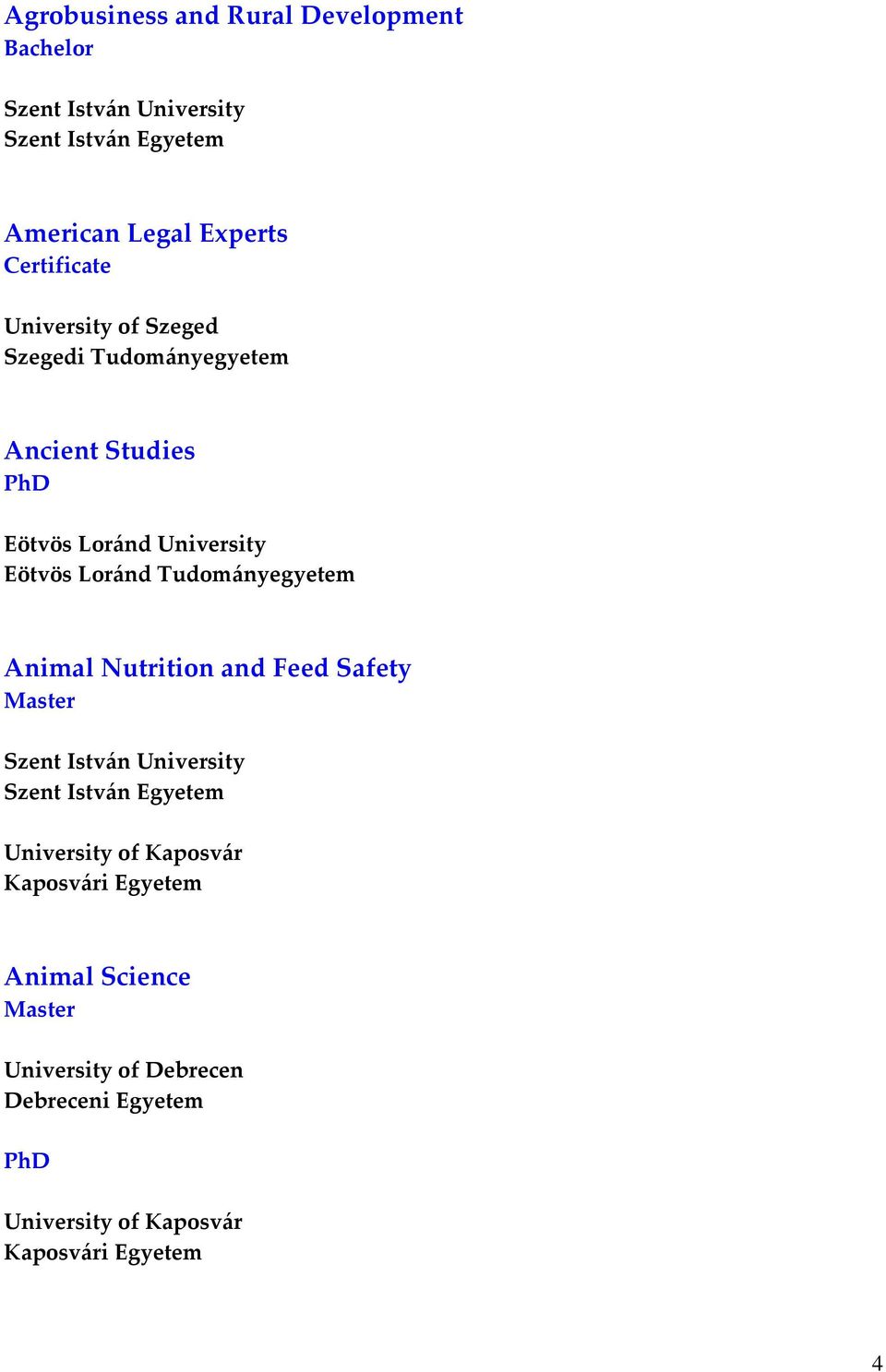Studies Animal Nutrition and Feed Safety University of Kaposvár
