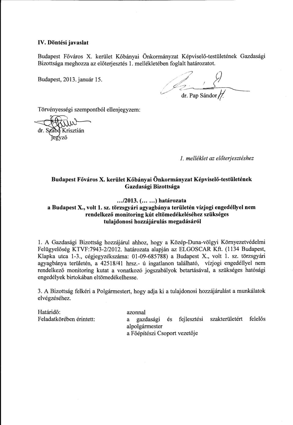 kerület Kőbányai Önkormányzat Képviselő-testületének Gazdasági Bizottsága.../2013. (...... )határozata a Budapest X., volt l. sz.