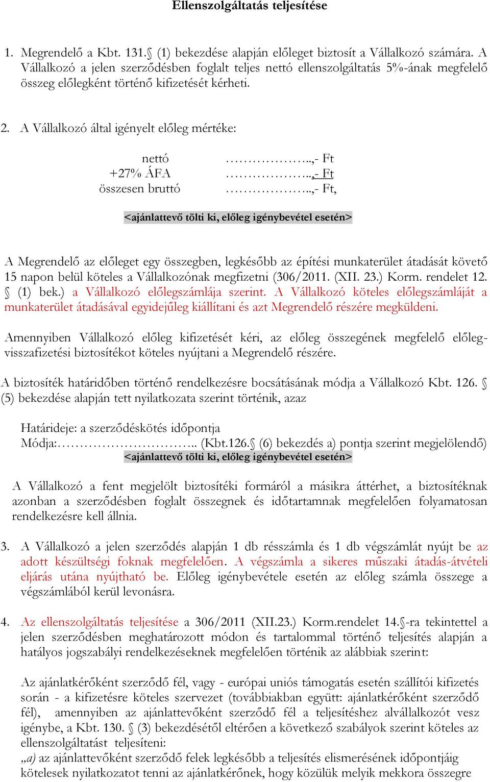 .,- Ft +27% ÁFA..,- Ft összesen bruttó.