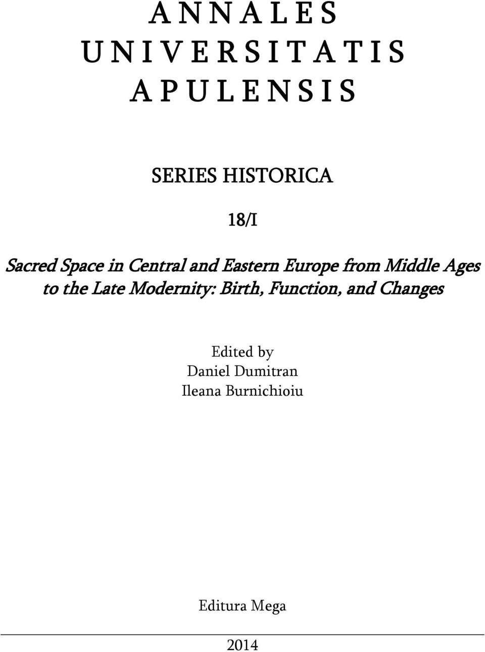 Europe from Middle Ages to the Late Modernity: Birth, Function,