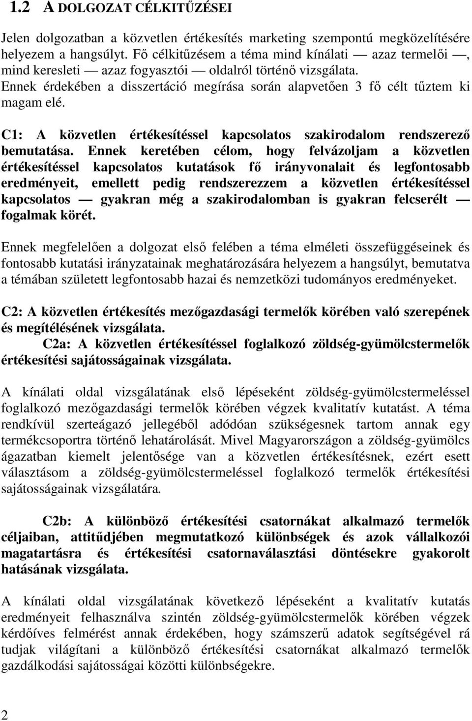 C1: A közvetlen értékesítéssel kapcsolatos szakirodalom rendszerező bemutatása.