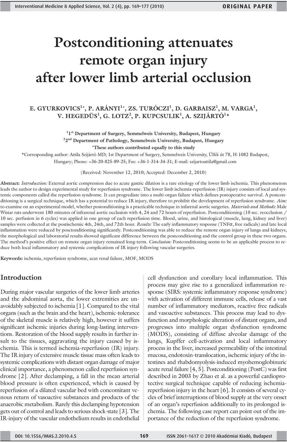 SZIJÁRTÓ 1 * 1 1 st Department of Surgery, Semmelweis University, Budapest, Hungary 2 2 nd Department of Pathology, Semmelweis University, Budapest, Hungary + These authors contributed equally to