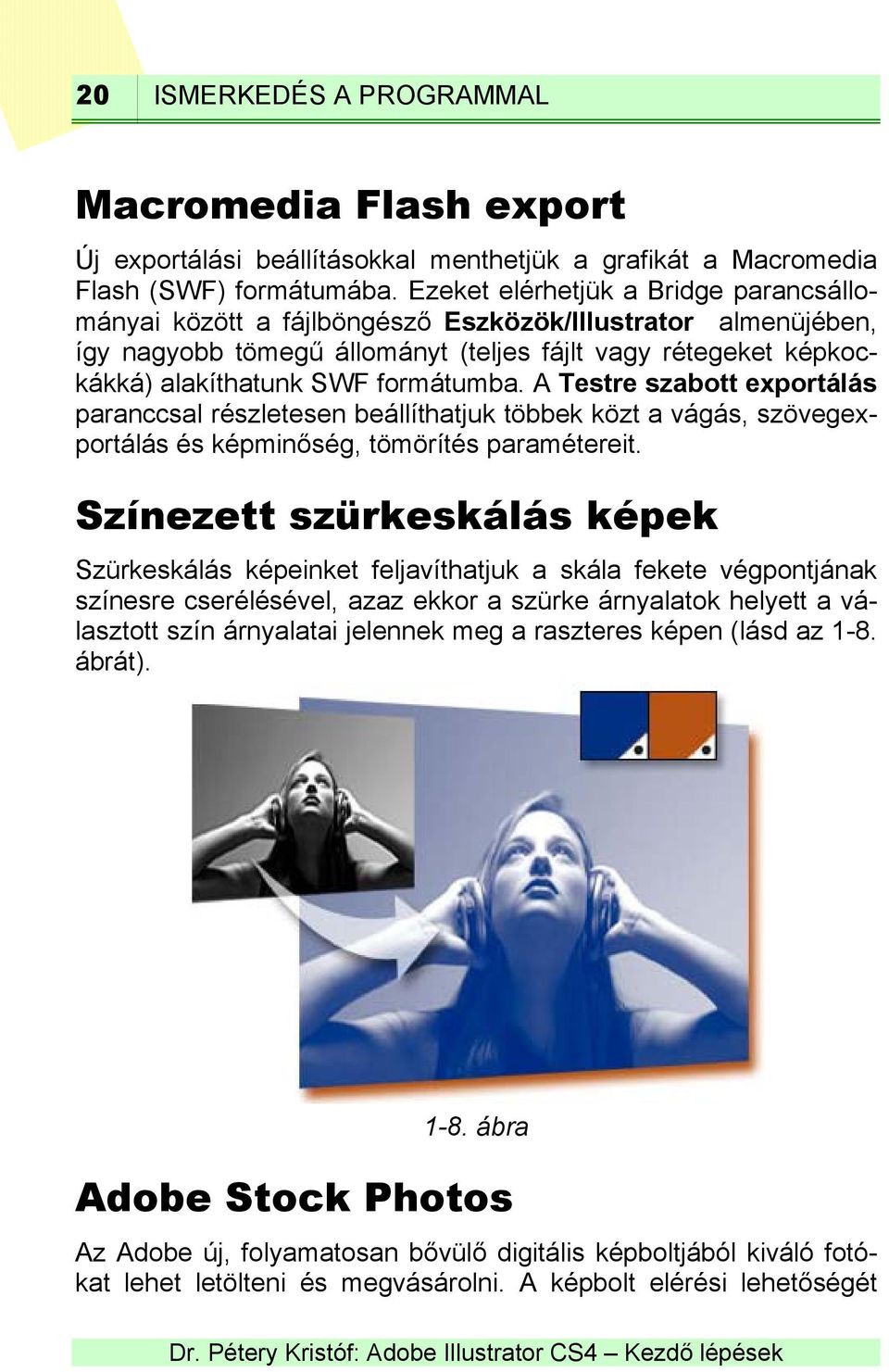 A Testre szabott exportálás paranccsal részletesen beállíthatjuk többek közt a vágás, szövegexportálás és képminőség, tömörítés paramétereit.