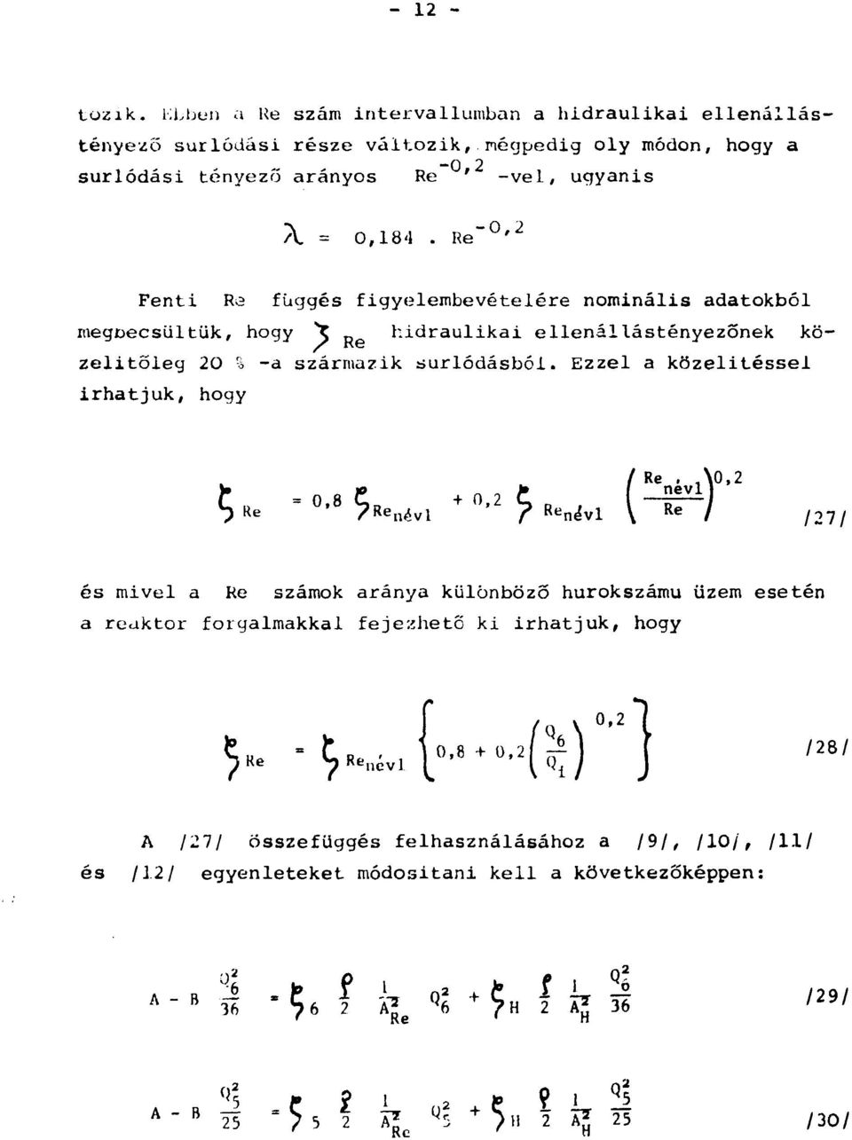 Ezzel a közelítéssel Írhatjuk, hogy S = ' 8 í?