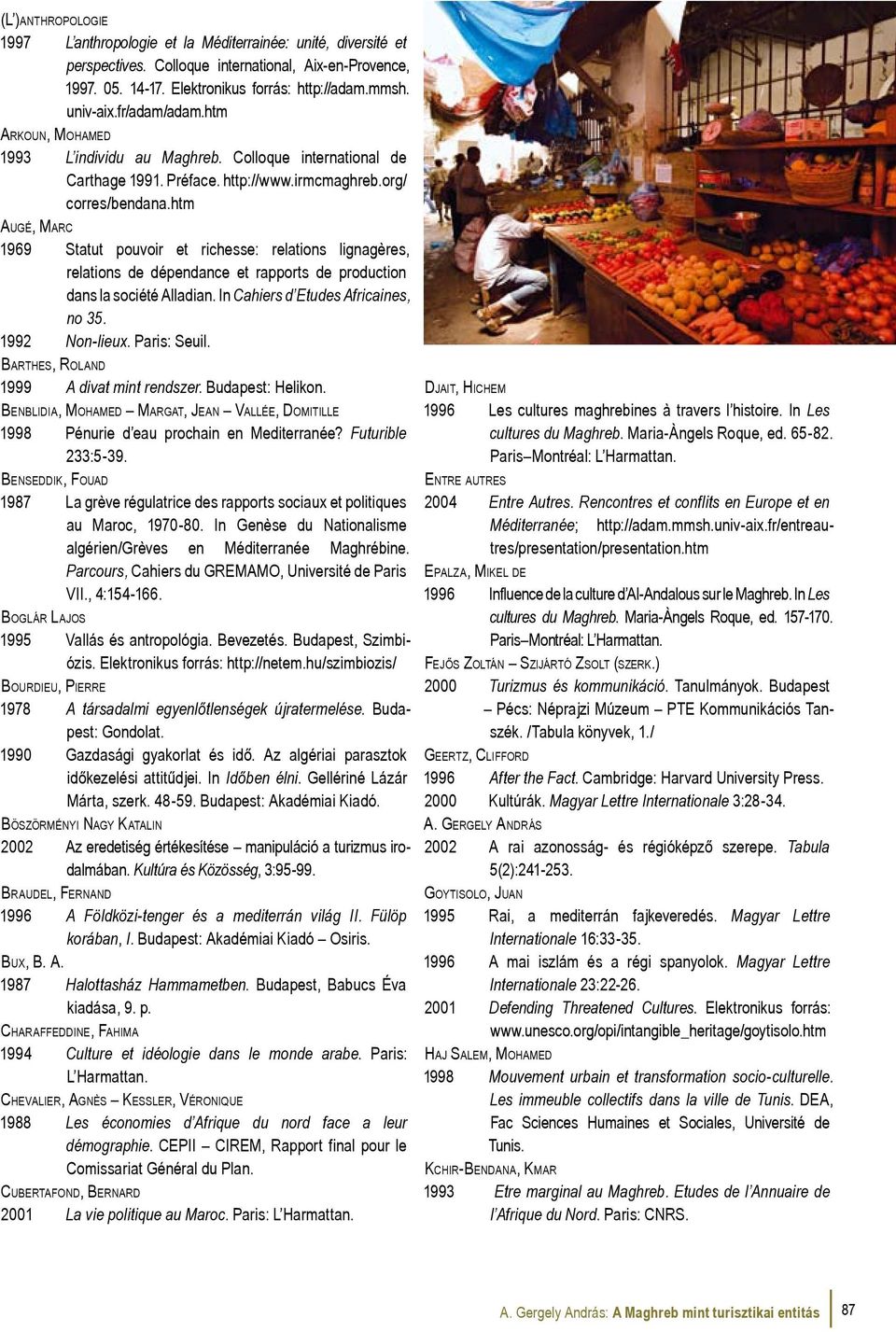 htm Au g é, Ma r c 1969 Statut pouvoir et richesse: relations lignagères, relations de dépendance et rapports de production dans la société Alladian. In Cahiers d Etudes Africaines, no 35.