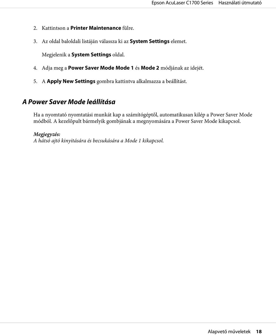 A Apply New Settings gombra kattintva alkalmazza a beállítást.