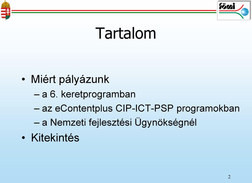 CIP-ICT-PSP programokban a