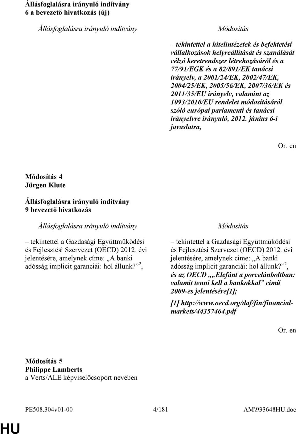 június 6-i javaslatra, 4 Jürgen Klute 9 bevezető hivatkozás tekintettel a Gazdasági Együttműködési és Fejlesztési Szervezet (OECD) 2012.